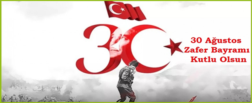 <h1>30 Ağustos Zafer Bayramı Kutlu Olsun</h1>